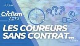 Route - Ils sont encore sans contrat pour 2025... la liste des coureurs