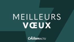 Bonne année - Les meilleurs voeux pour 2025 de la part de Cyclism'Actu